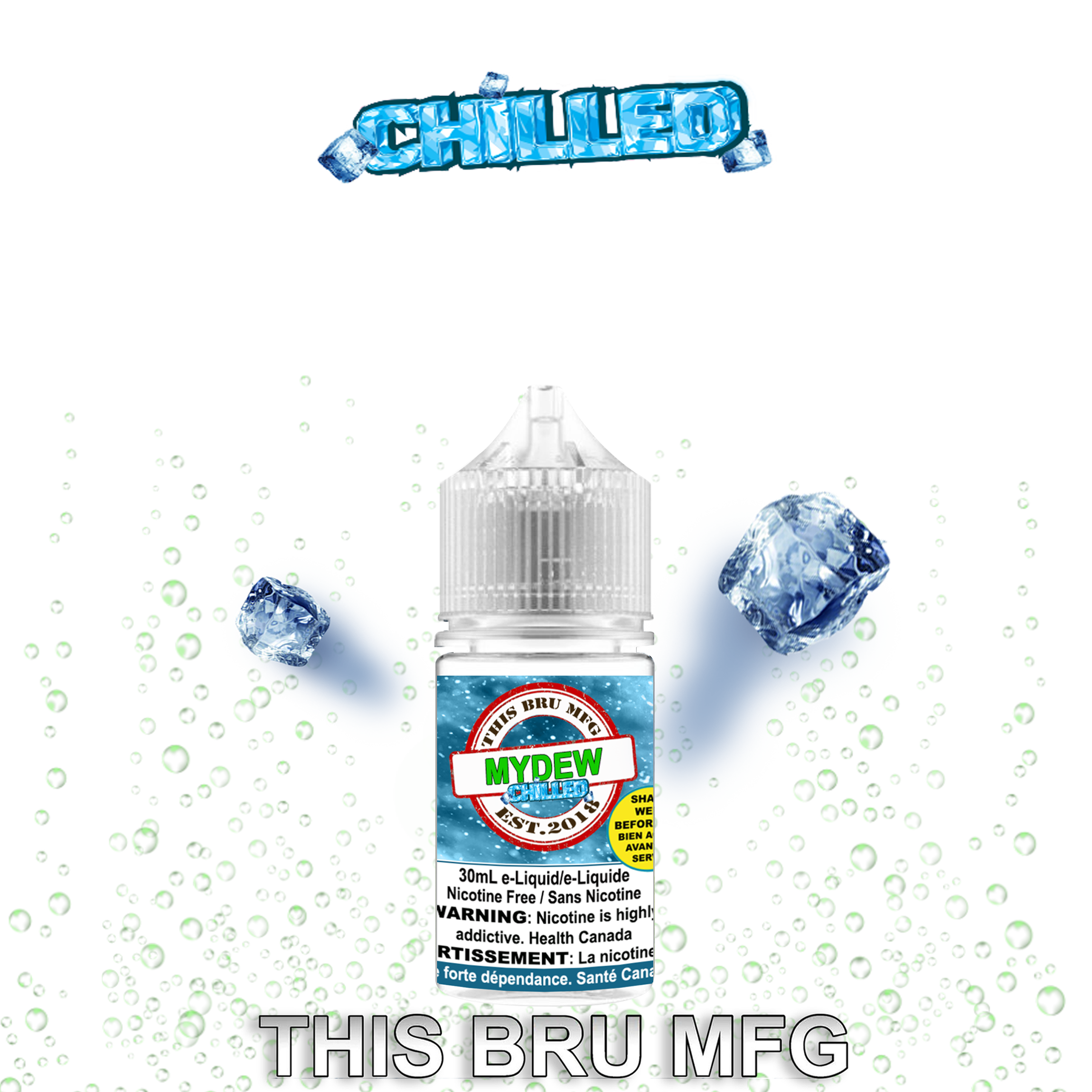 CUSTOM THIS BRU MFG - MY DEW CHILLED