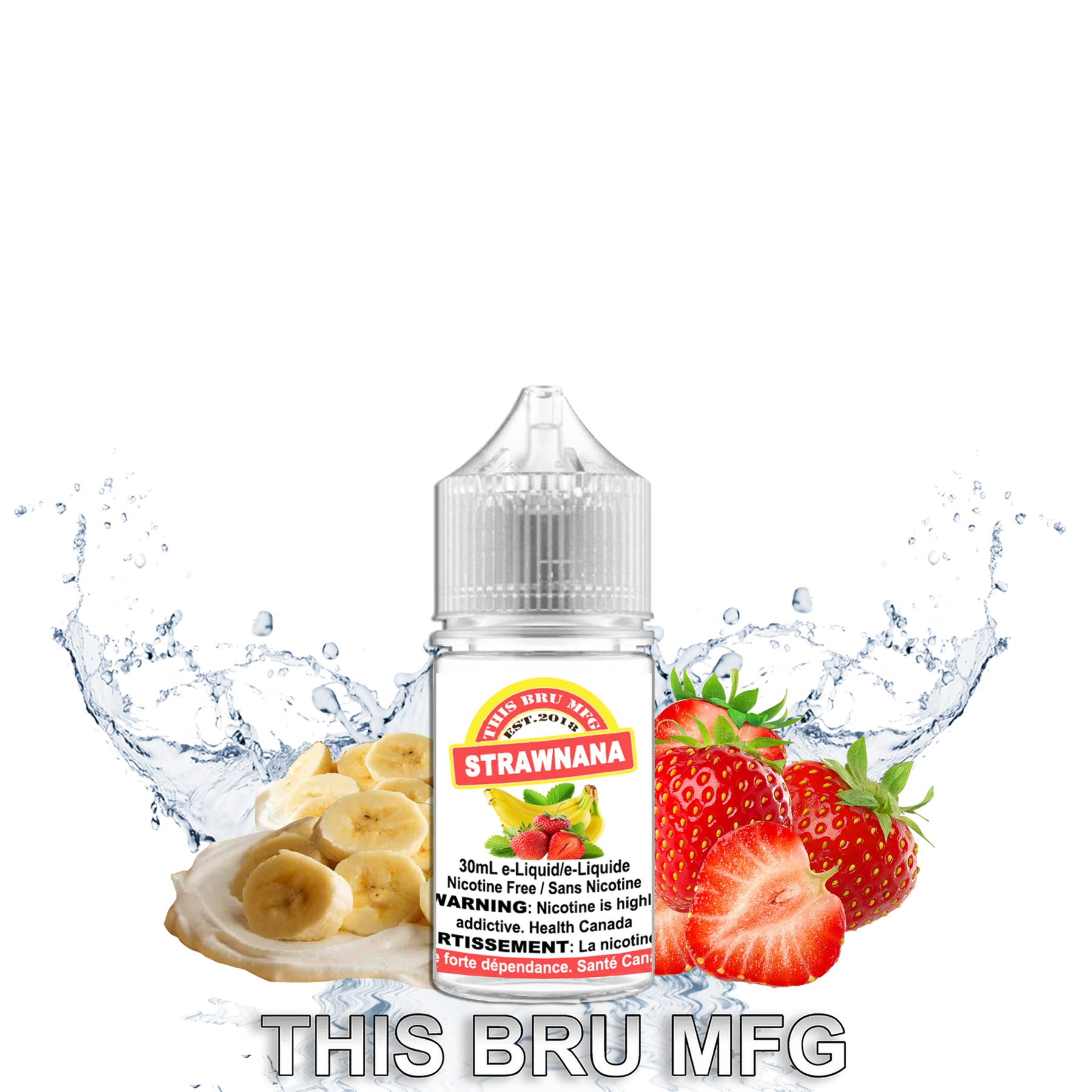 BC/SK/NL/NS CUSTOM THIS BRU MFG STRAWNANA 30ML BC/SK/NL/NS CUSTOM THIS BRU MFG STRAWNANA 30ML