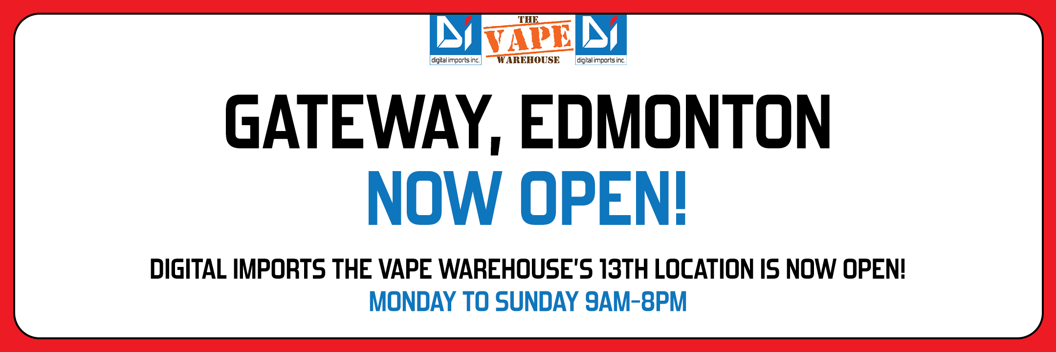 Advertisement for the opening of a new The Vape Warehouse location in Gateway, Edmonton.